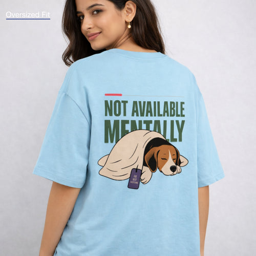 Not Available Mentally | Unisex Oversized Classic T-Shirt