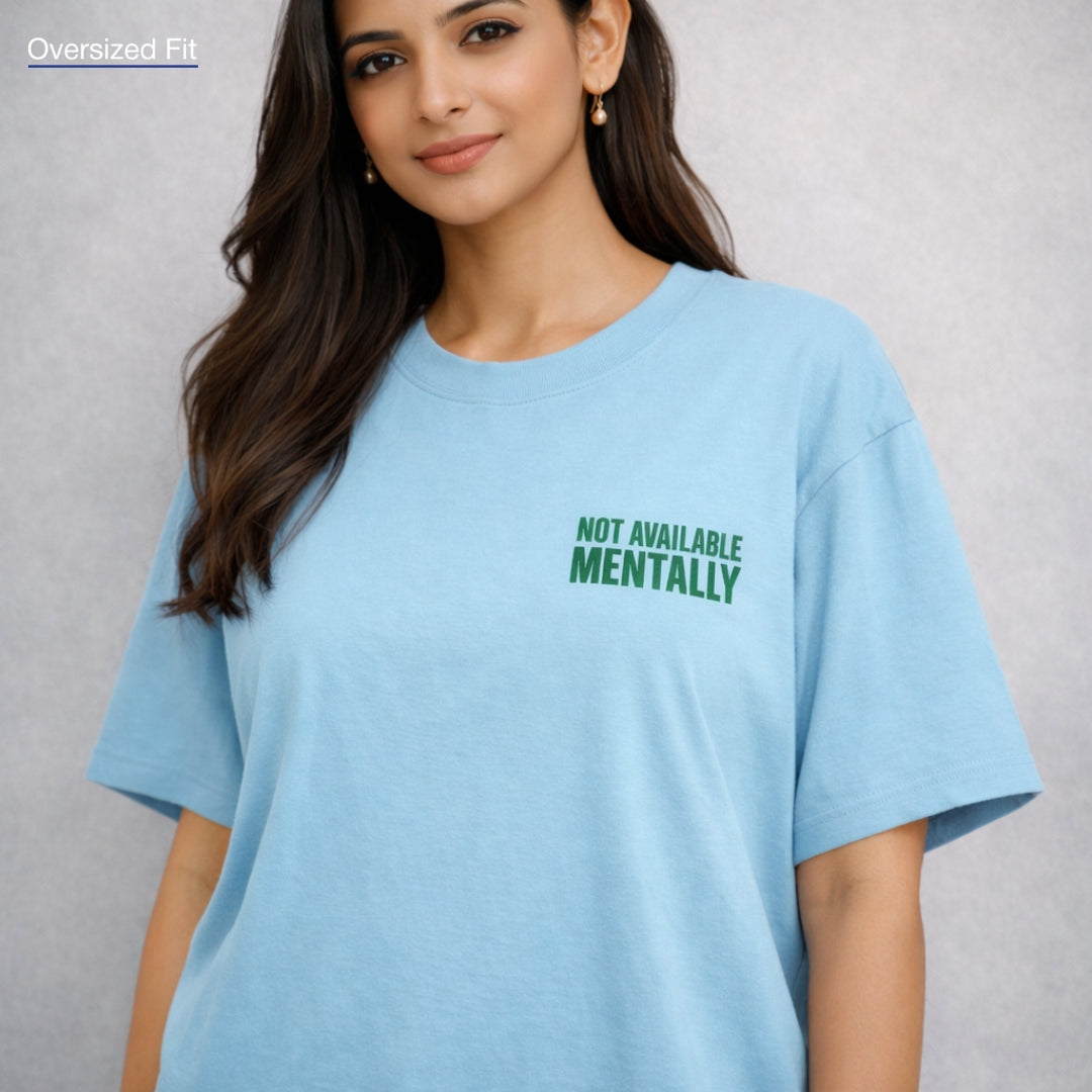 Not Available Mentally | Unisex Oversized Classic T-Shirt